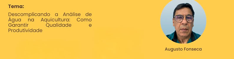 Descomplicando a análise da água na aquicultura: como garantir qualidade e produtividade